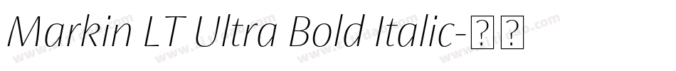 Markin LT Ultra Bold Italic字体转换